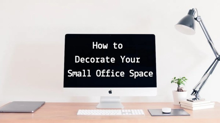 How to decorate a very small office space